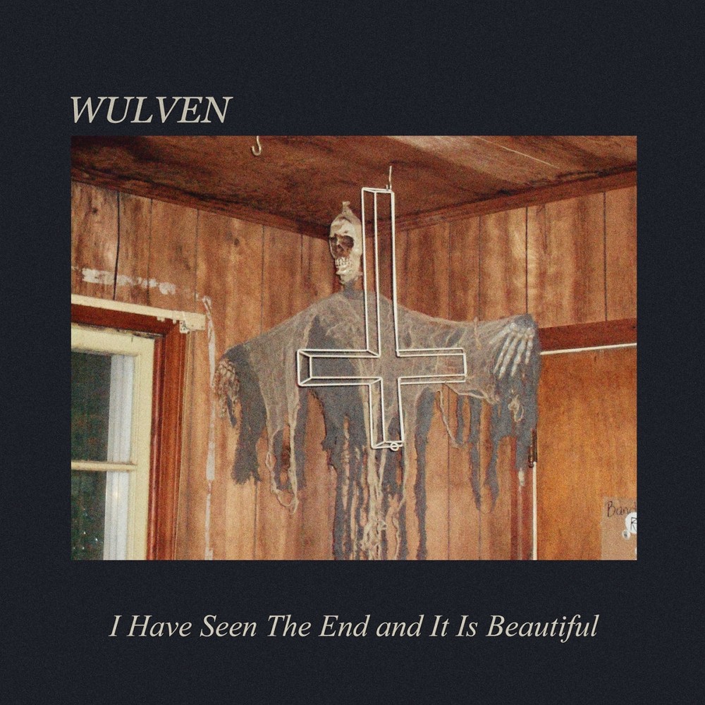 Wulven - I Have Seen the End and It Is Beautiful (2022) Cover