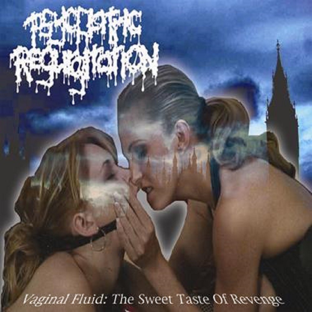 Psychiatric Regurgitation - Vaginal Fluid: The Sweet Taste of Revenge (2008) Cover