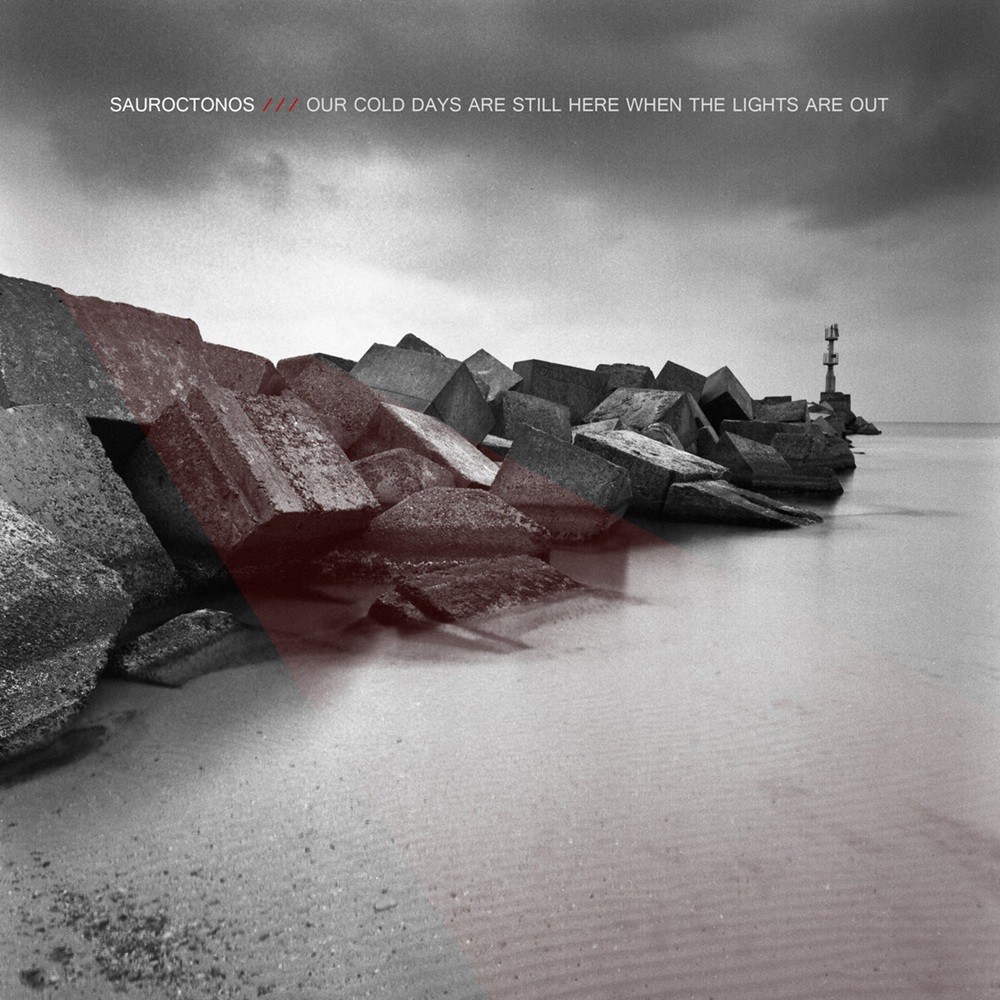 Sauroctonos - Our Cold Days Are Still Here When the Lights Are Out (2012) Cover