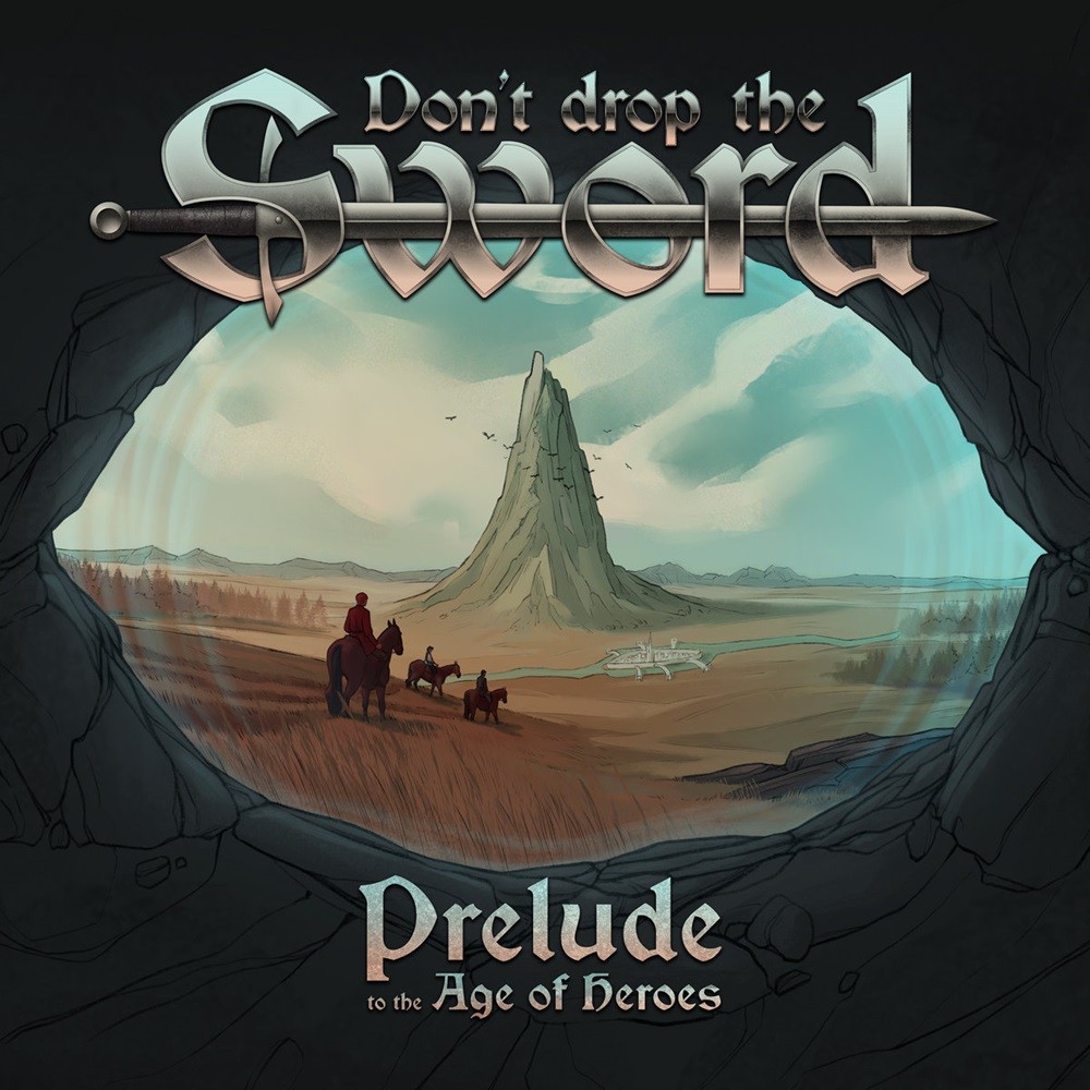 Don't Drop the Sword - Prelude to the Age of Heroes (2022) Cover