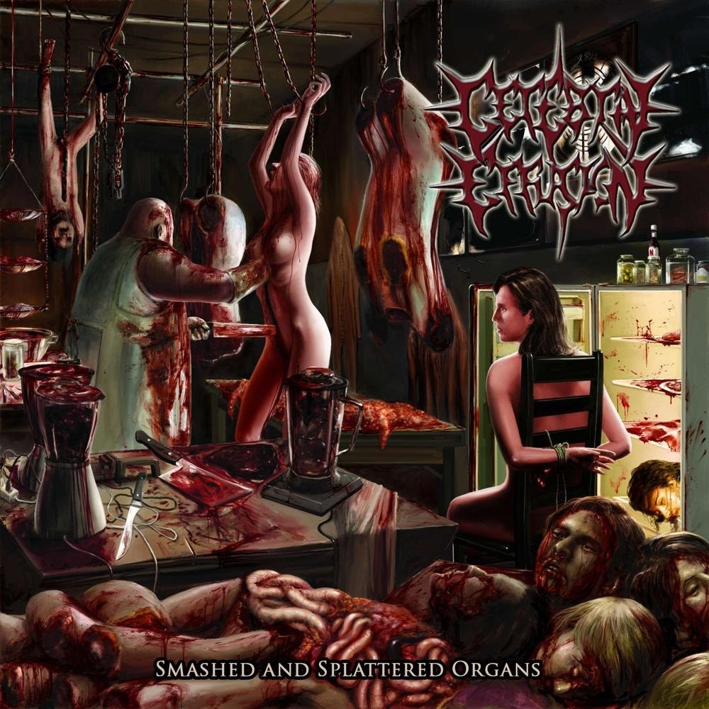 Cerebral Effusion - Smashed and Splattered Organs (2005) Cover