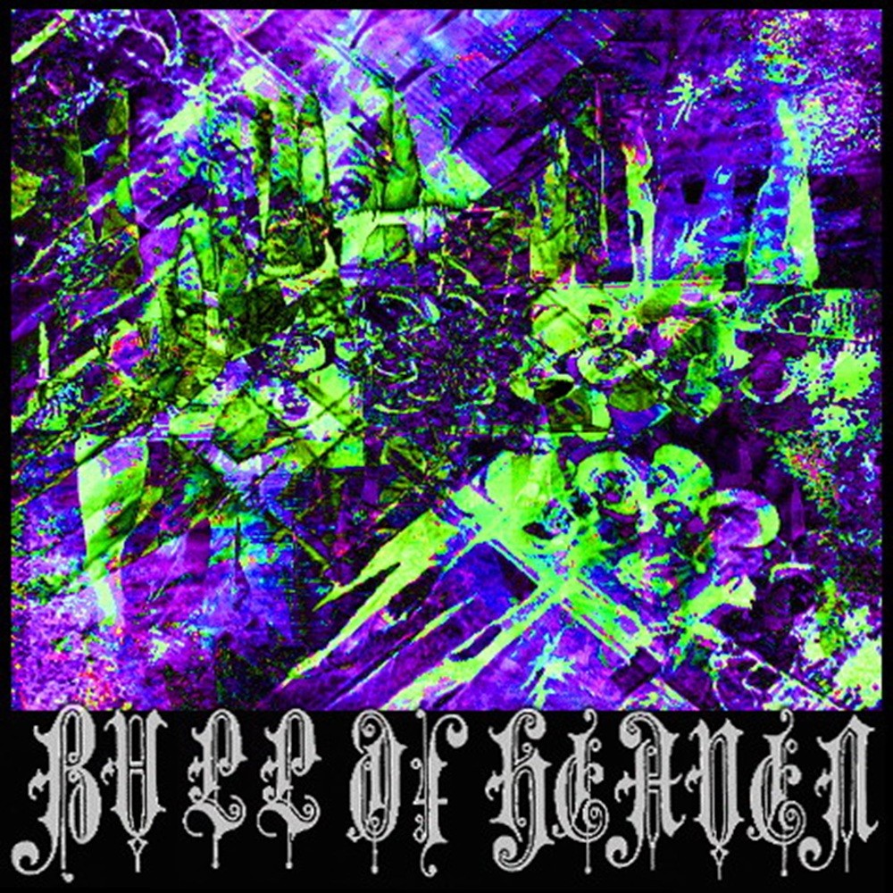 Bull of Heaven - 175: Thou Lovedst the Traitors That Were Hateful to God (2010) Cover