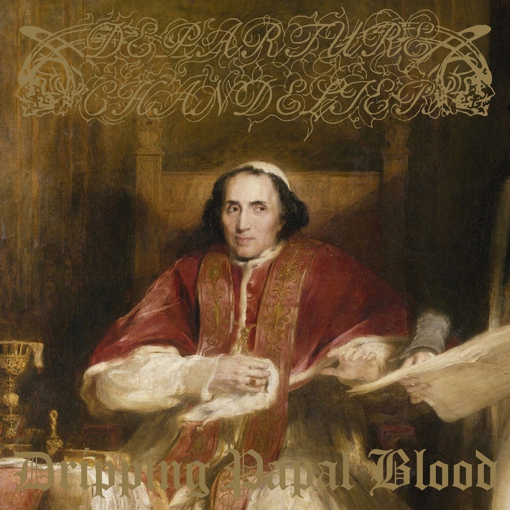 Departure Chandelier - Dripping Papal Blood (2020) Cover