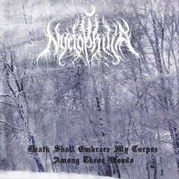 Death Shall Embrace My Corpse Among These Woods