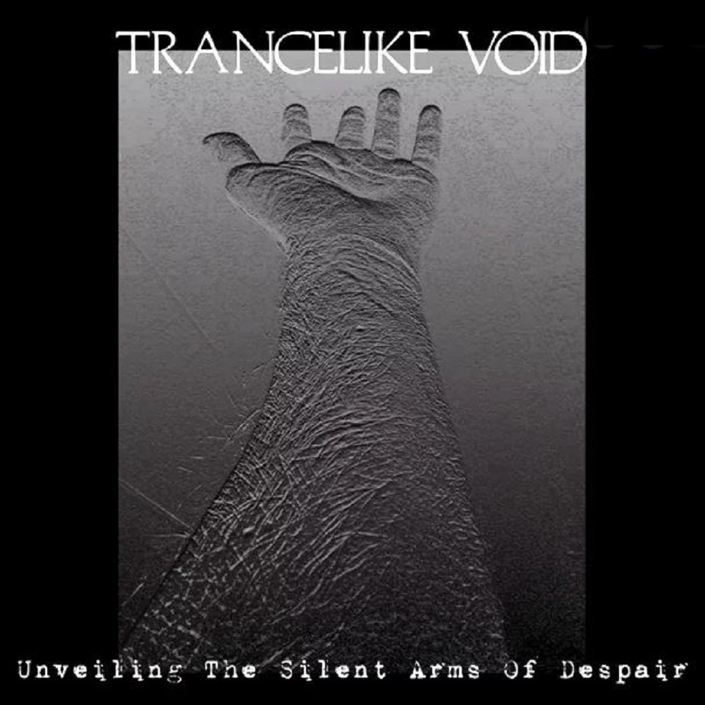 Trancelike Void - Unveiling the Silent Arms of Despair (2008) Cover