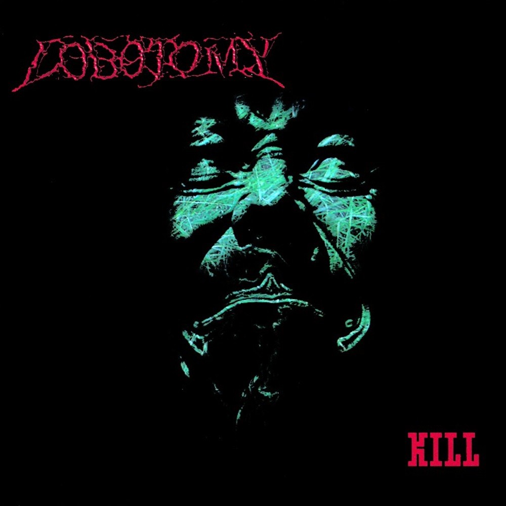 Lobotomy - Kill (1997) Cover