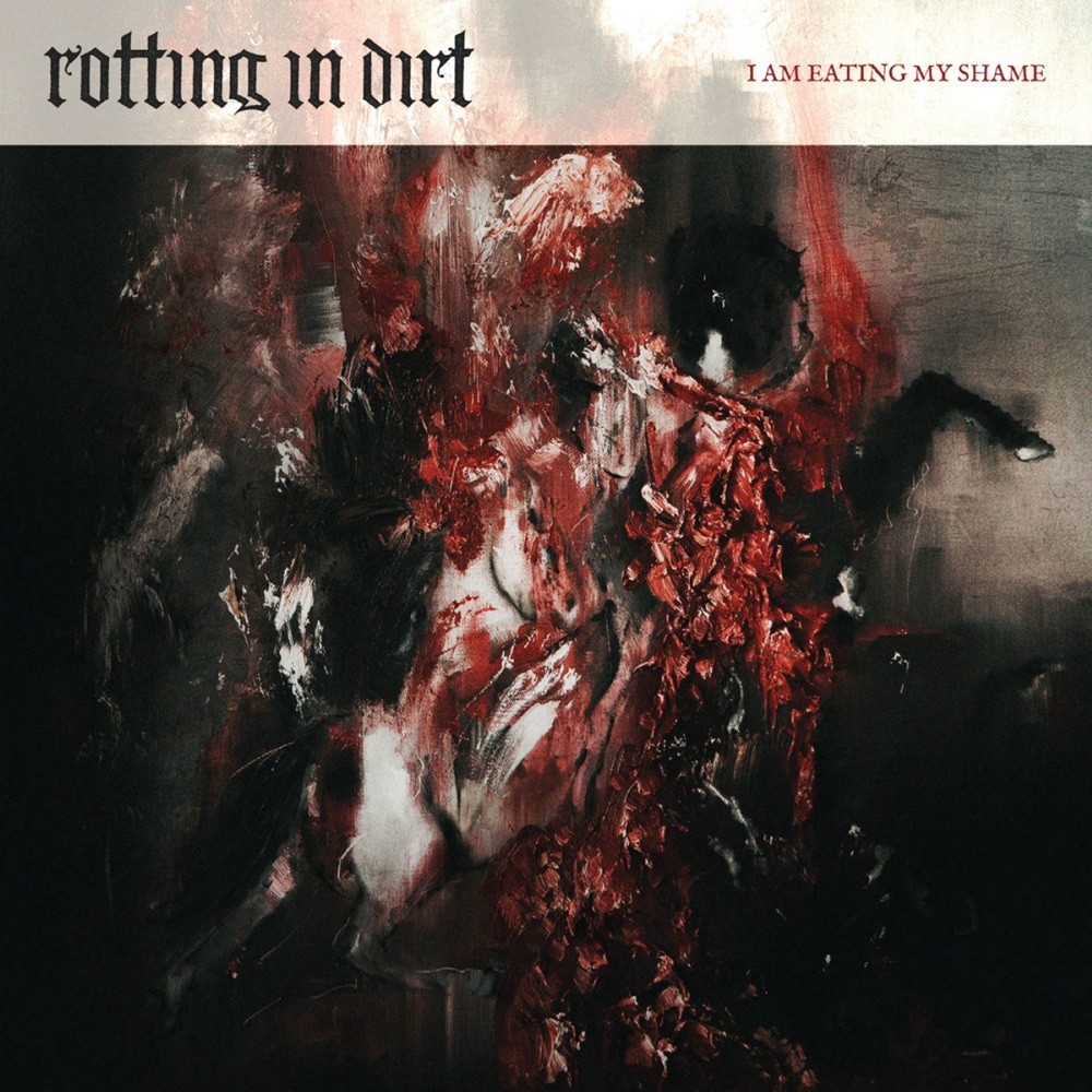 Rotting in Dirt - I Am Eating My Shame (2022) Cover