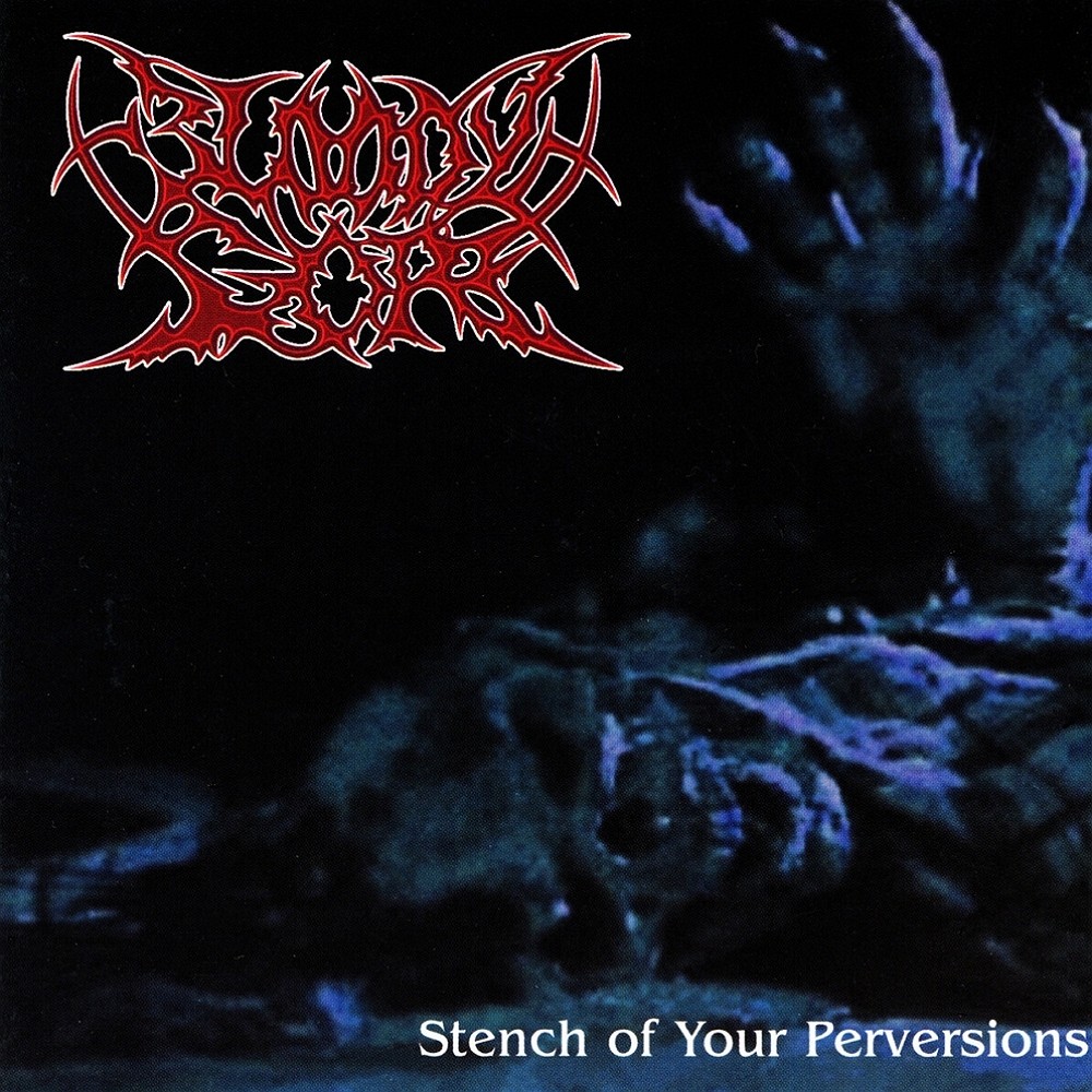 Bloody Gore - Stench of Your Perversions (1999) Cover