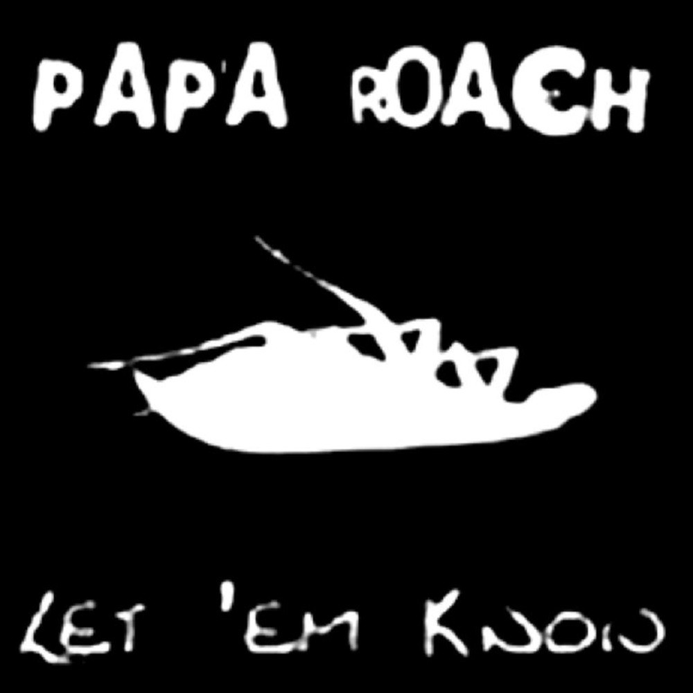 Papa Roach - Let 'Em Know (1999) Cover