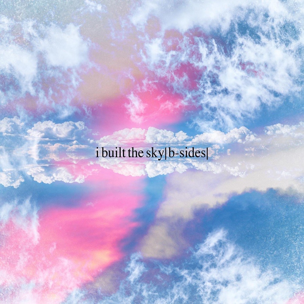 I Built the Sky - B Sides (2015) Cover