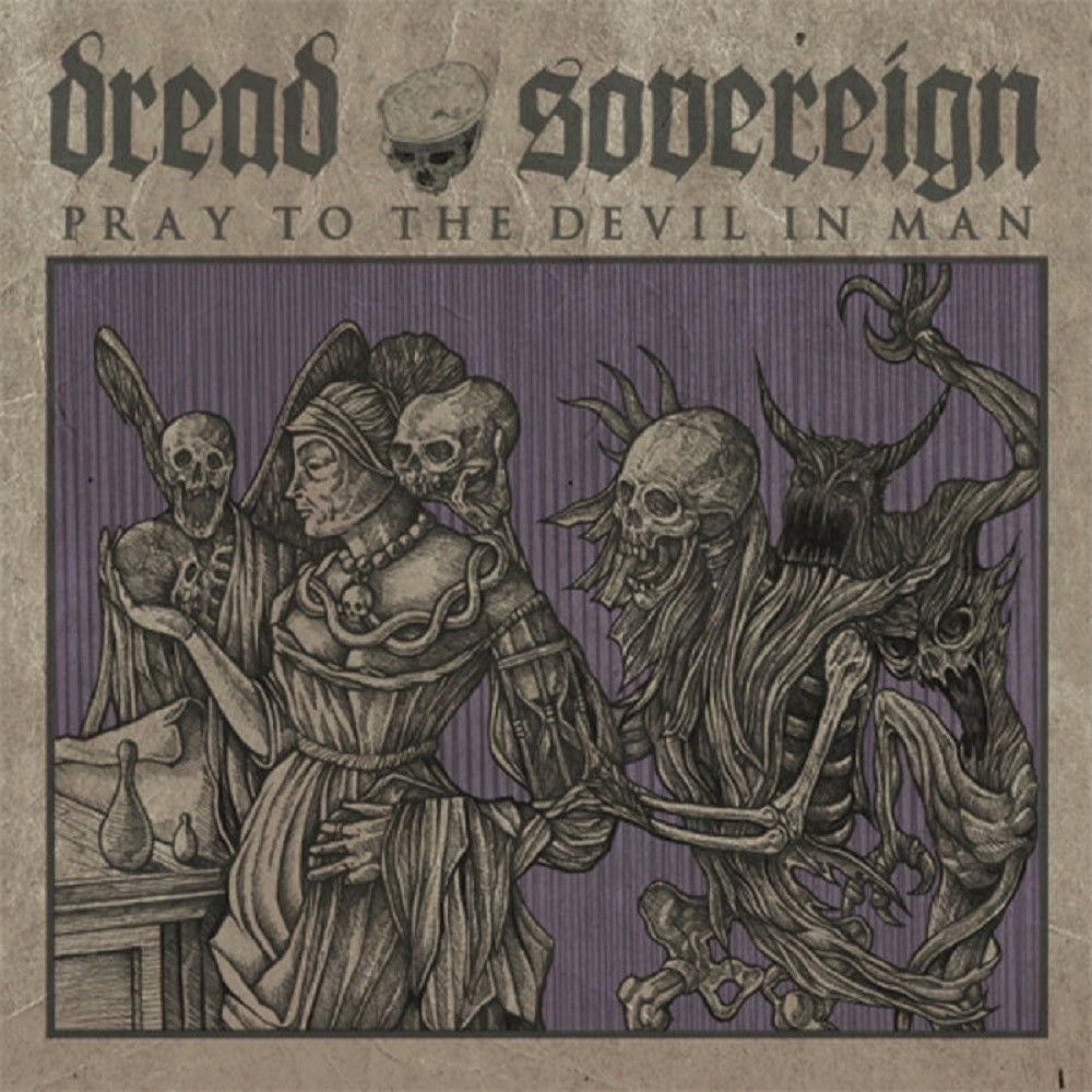 Dread Sovereign - Pray to the Devil in Man (2013) Cover