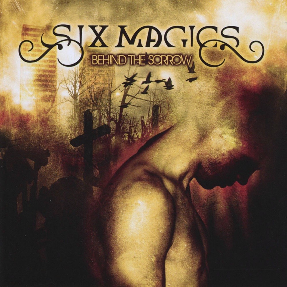 Six Magics - Behind the Sorrow (2010) Cover
