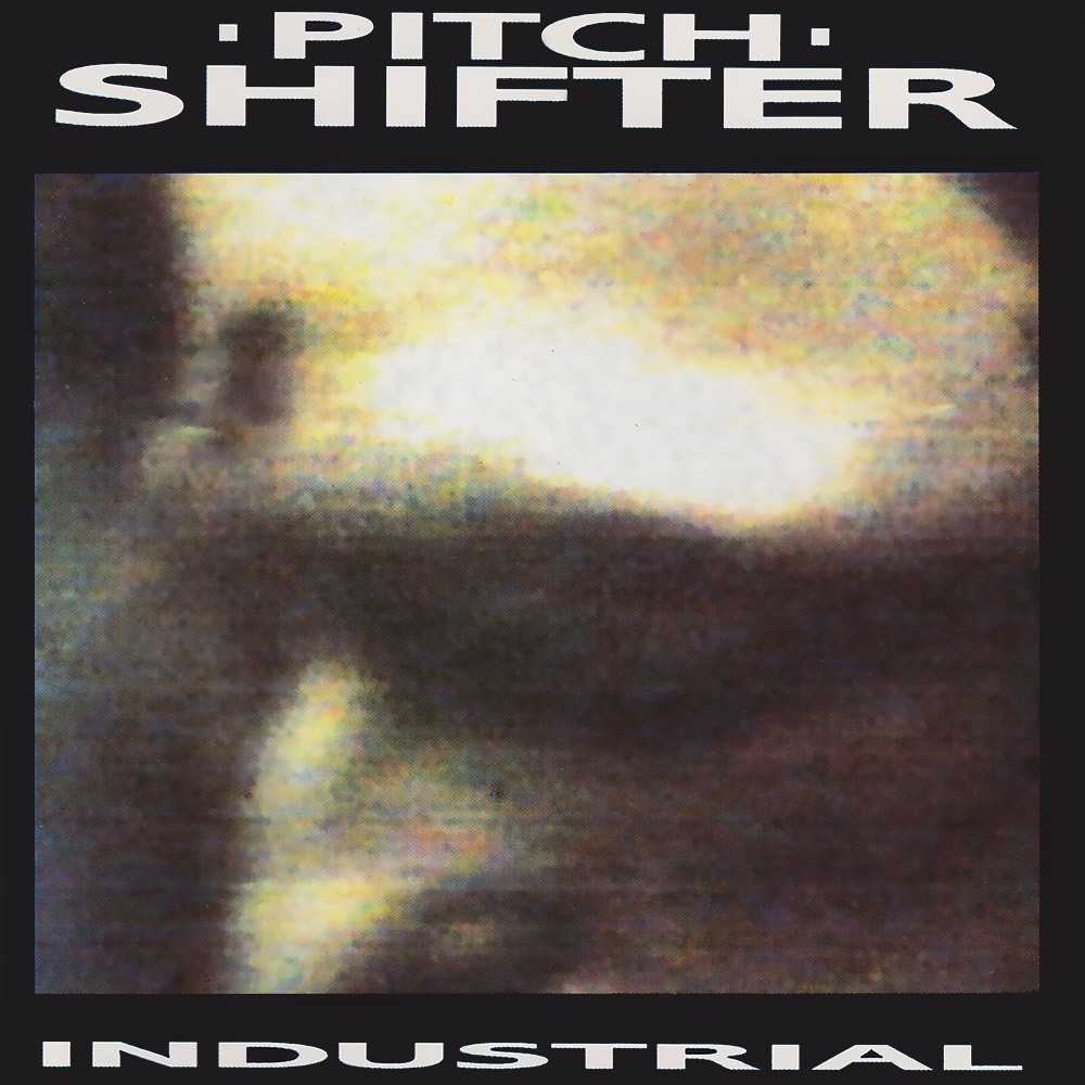 Pitchshifter - Industrial (1991) Cover