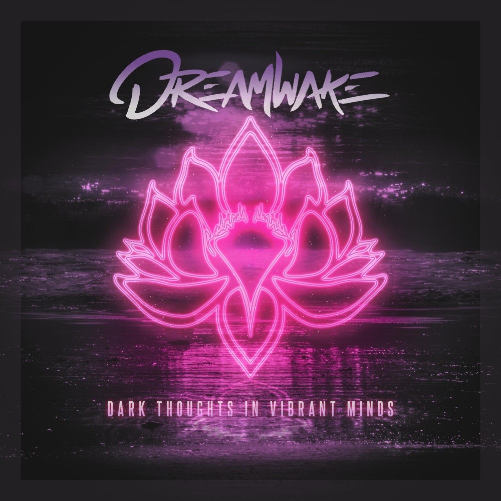 Dreamwake - Dark Thoughts in Vibrant Minds (2019) Cover
