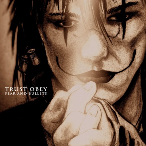Trust Obey - Fear and Bullets 1999