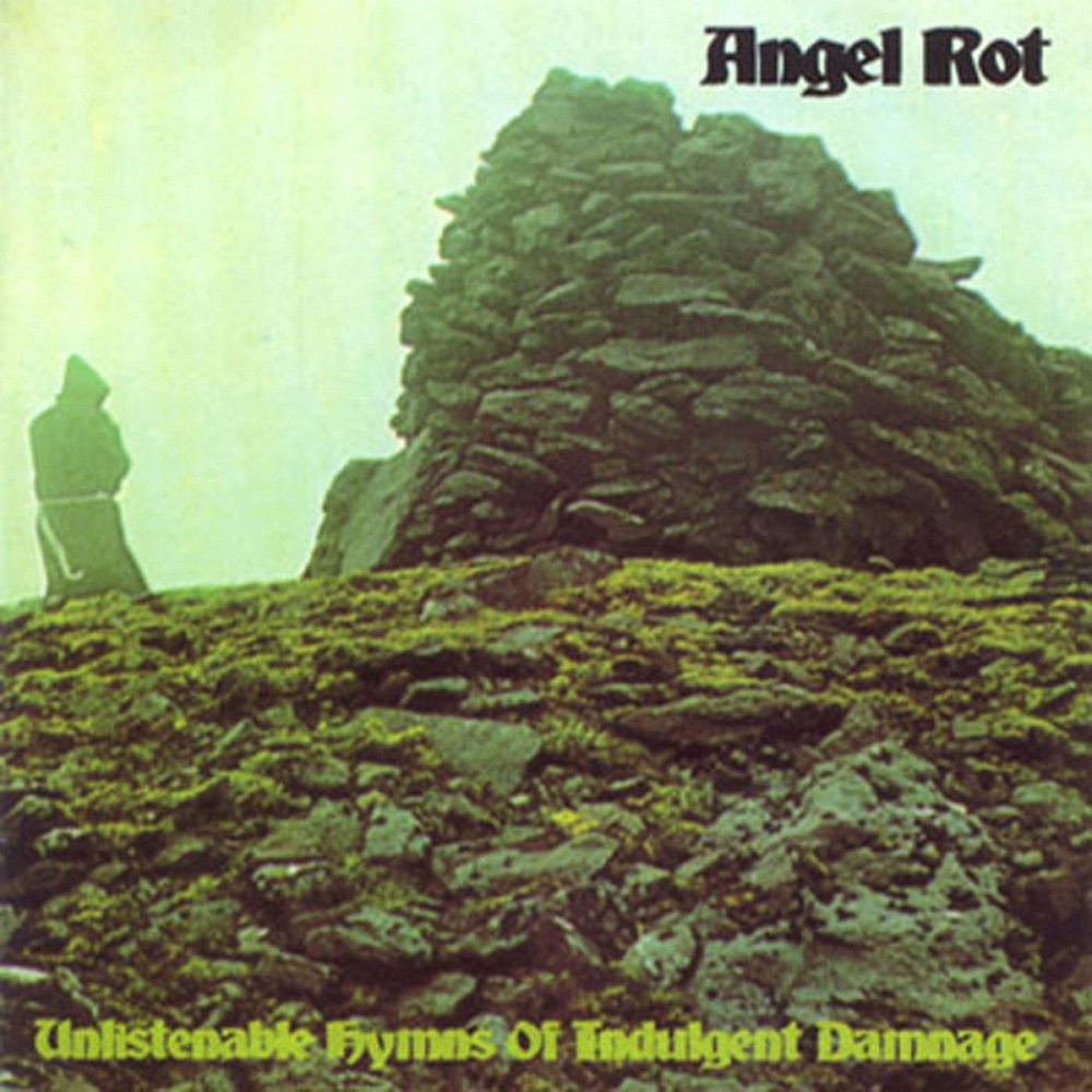 Angel Rot - Unlistenable Hymns of Indulgent Damnage (1999) Cover