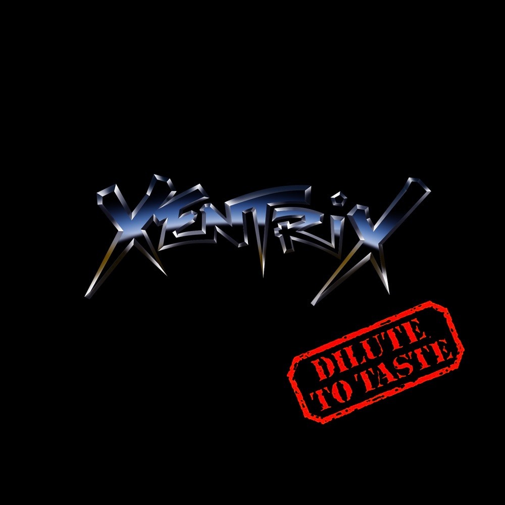 Xentrix - Dilute to Taste (1991) Cover