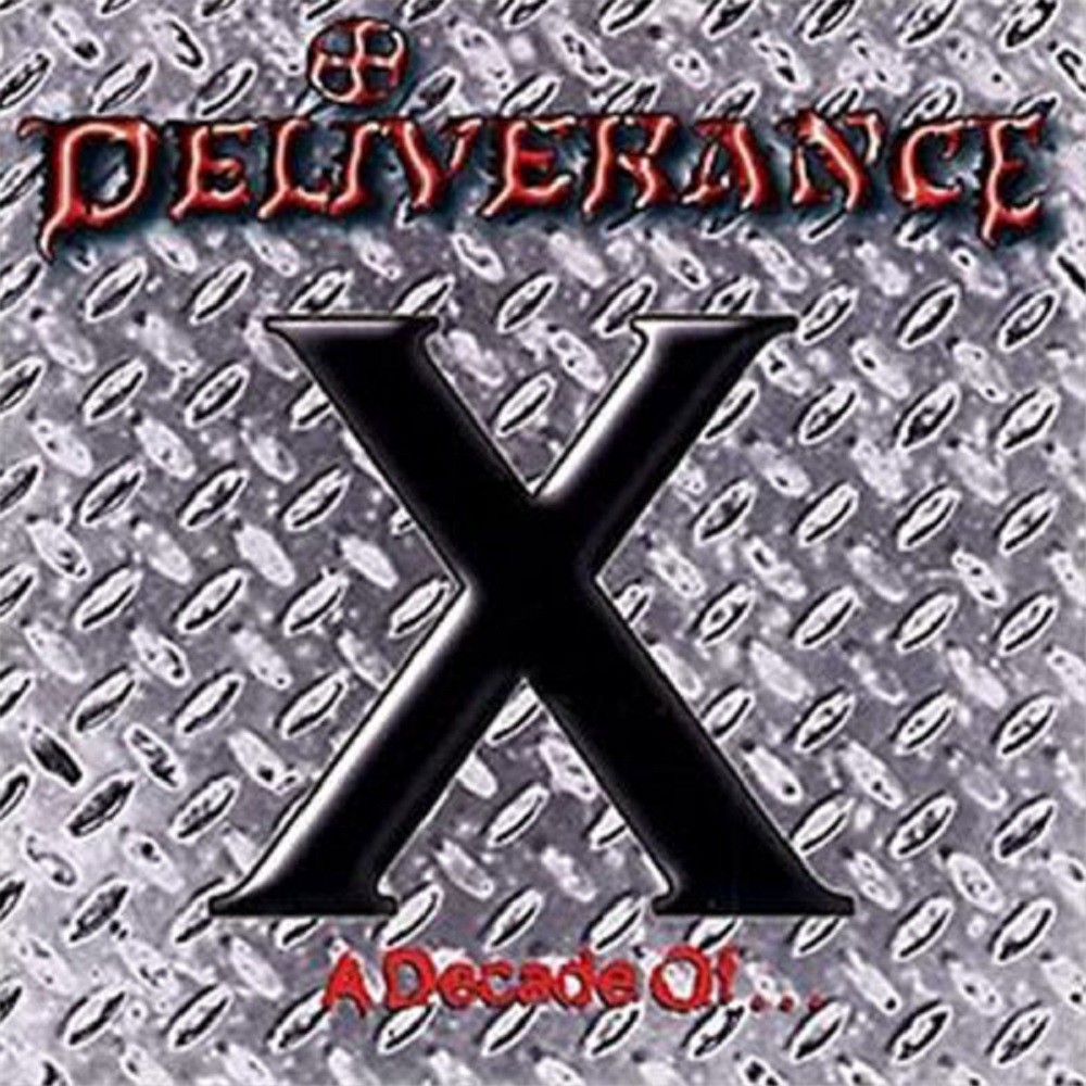 Deliverance - X A Decade of Deliverance (1995) Cover