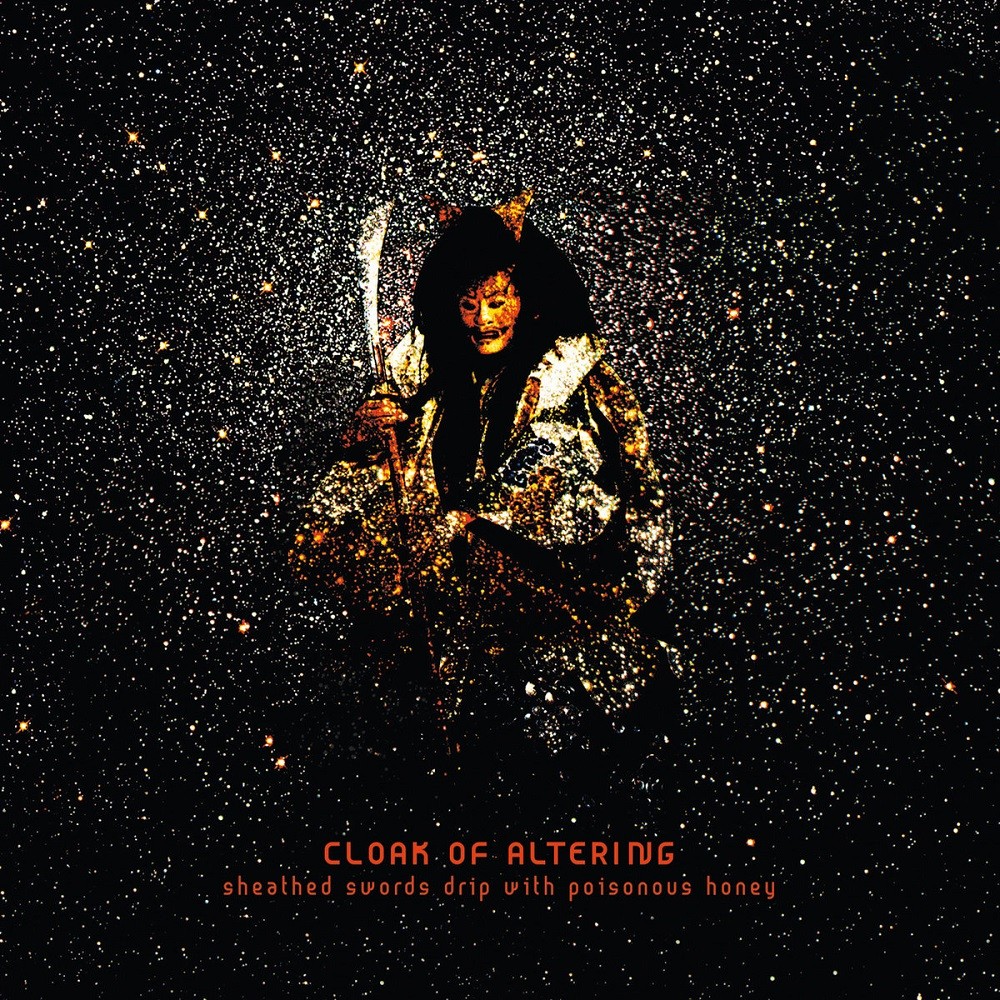 Cloak of Altering - Sheathed Swords Drip With Poisonous Honey (2021) Cover