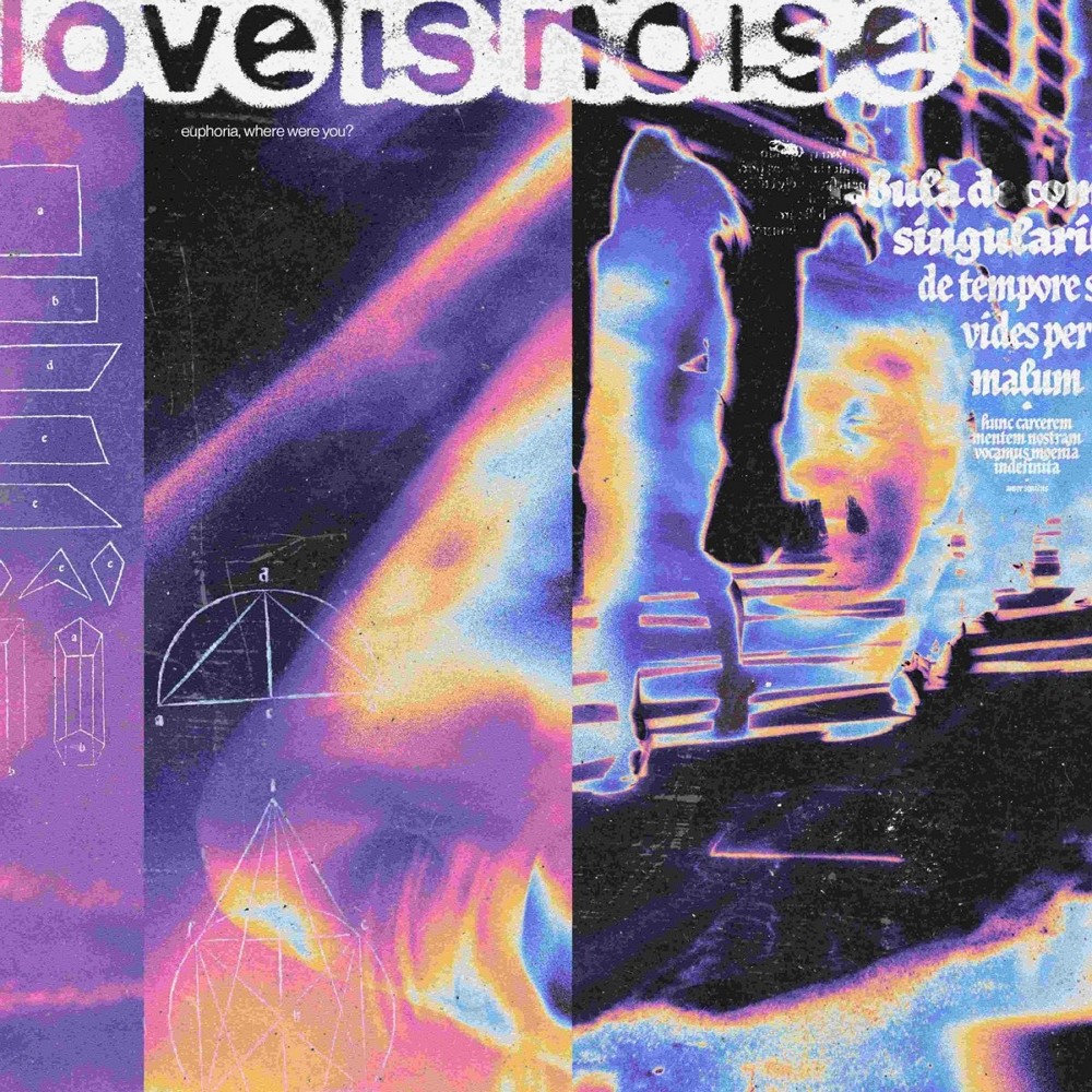 Love Is Noise - Euphoria, Where Were You? (2022) Cover