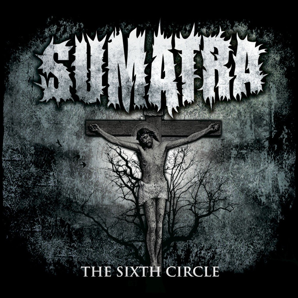 Sumatra - The Sixth Circle