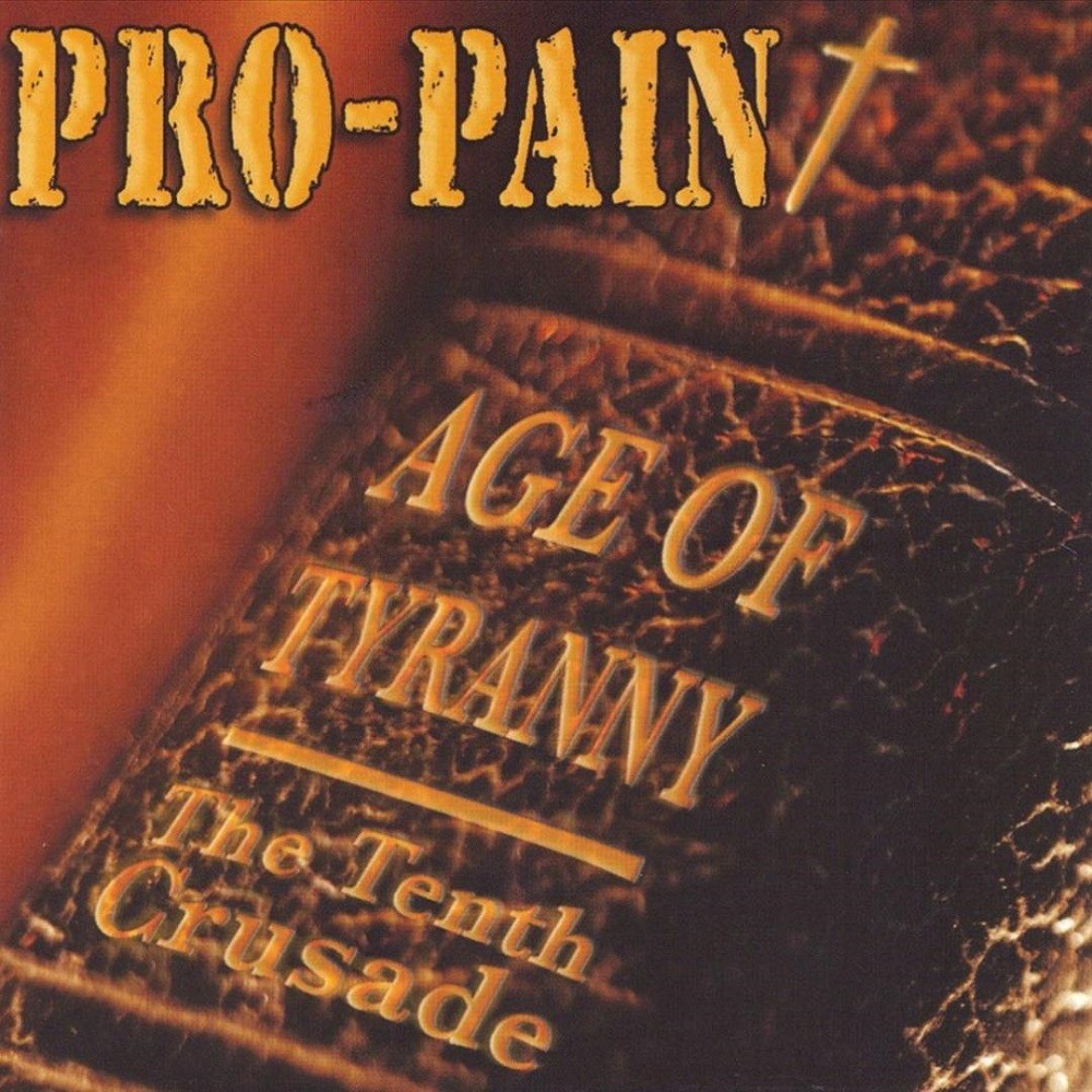 Pro-Pain - Age of Tyranny - The Tenth Crusade (2007) Cover
