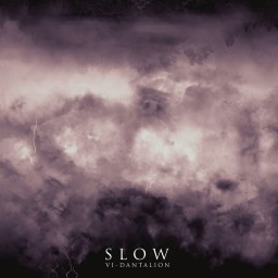 Review by Sonny for Slow - VI - Dantalion (2019)