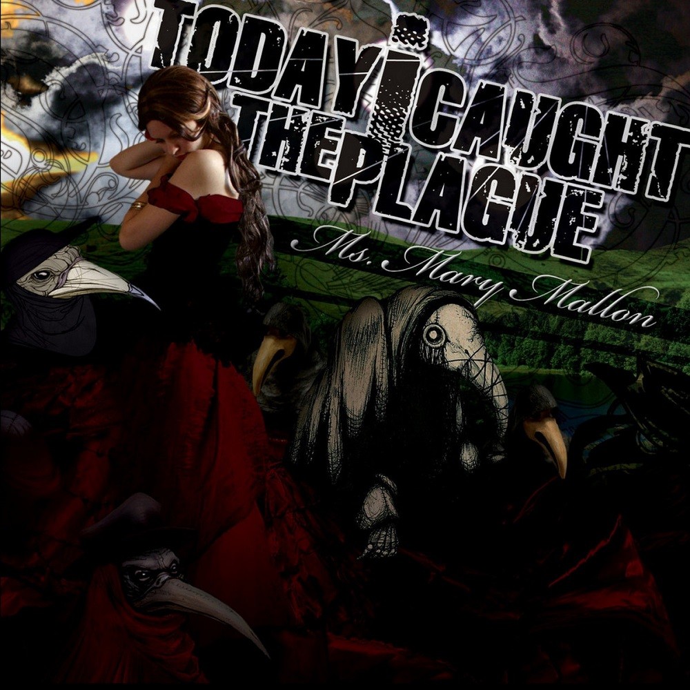 Today I Caught the Plague - Ms. Mary Mallon (2008) Cover