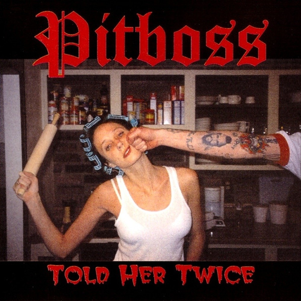 Pitboss 2000 - Told Her Twice (2002) Cover