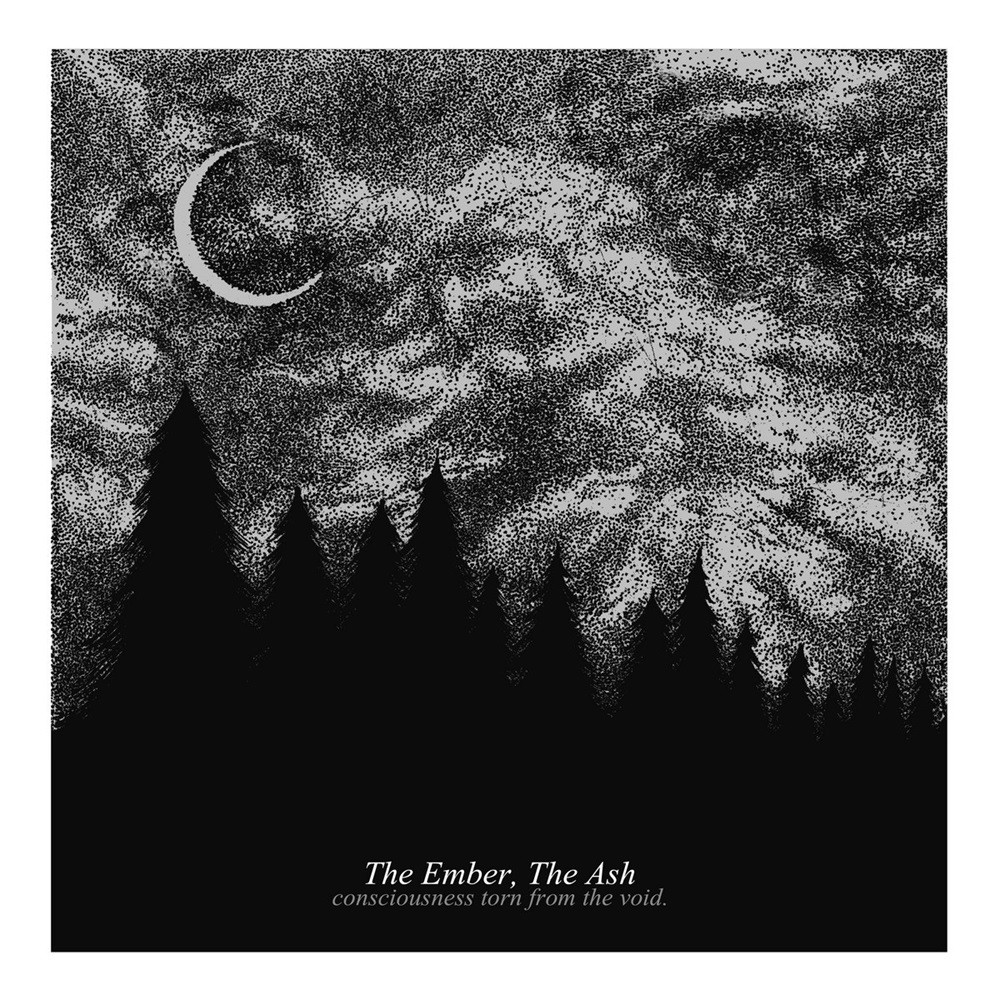 Ember, The Ash, The - Consciousness Torn From the Void (2019) Cover