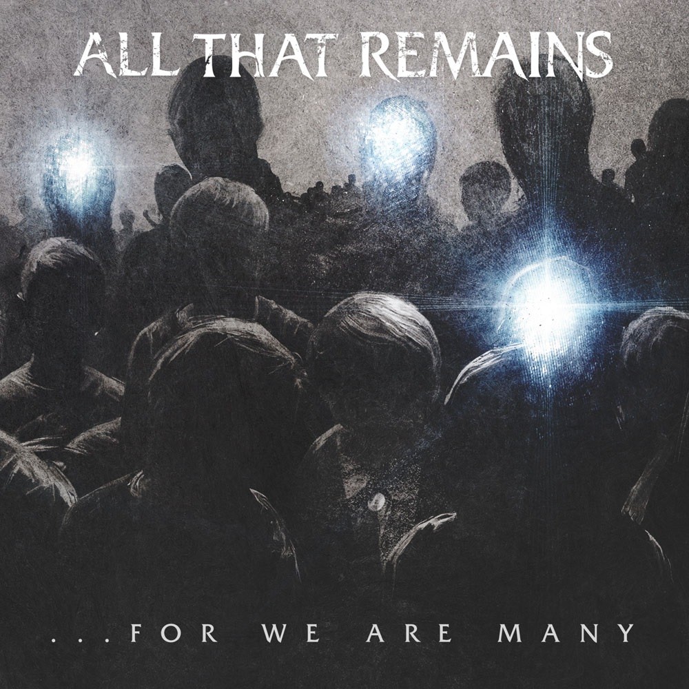 All That Remains - ...For We Are Many (2010) Cover