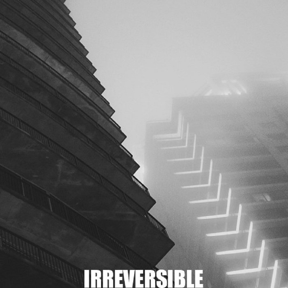 Irreversible - Irreversible (2015) Cover