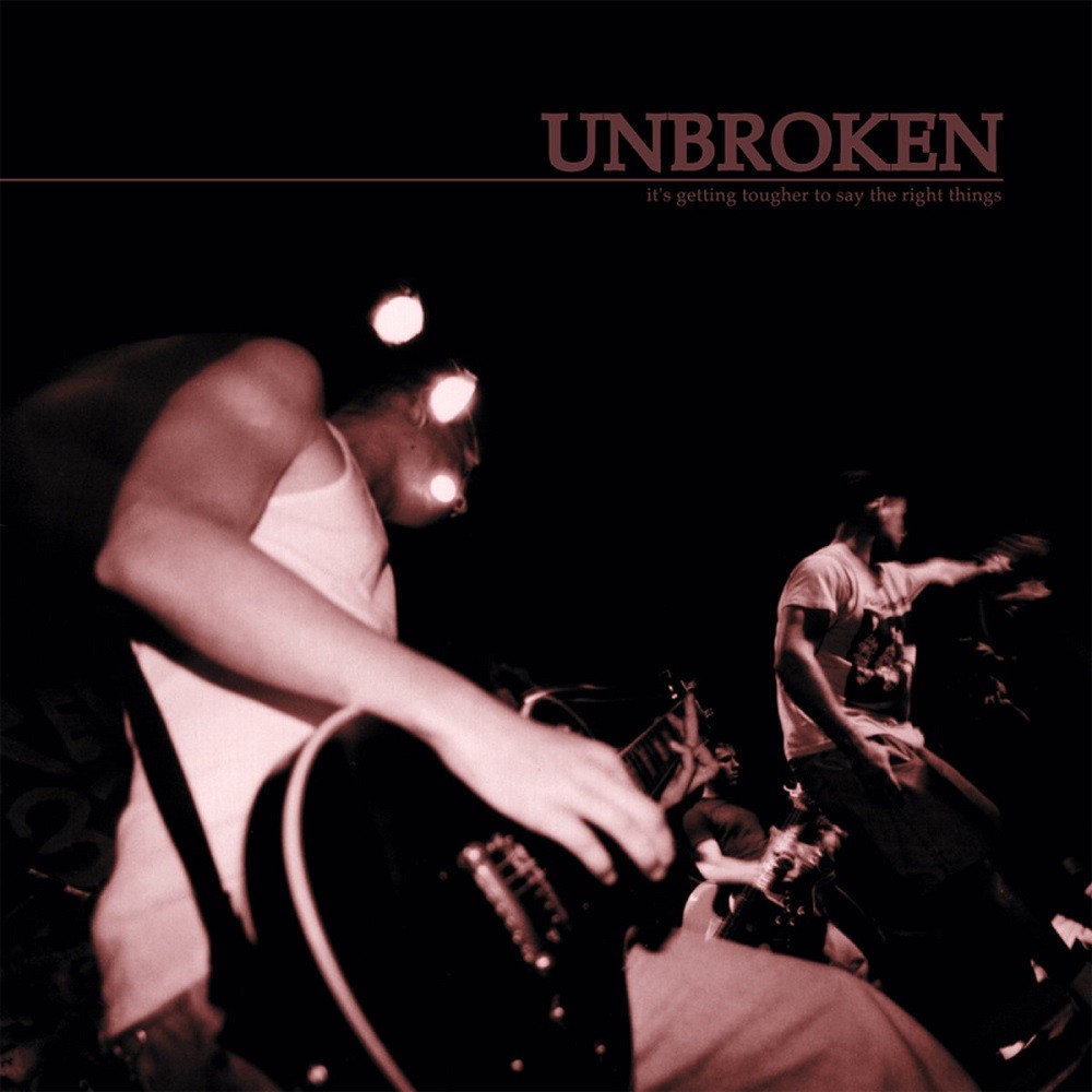 Unbroken - It's Getting Tougher to Say the Right Things (2000) Cover