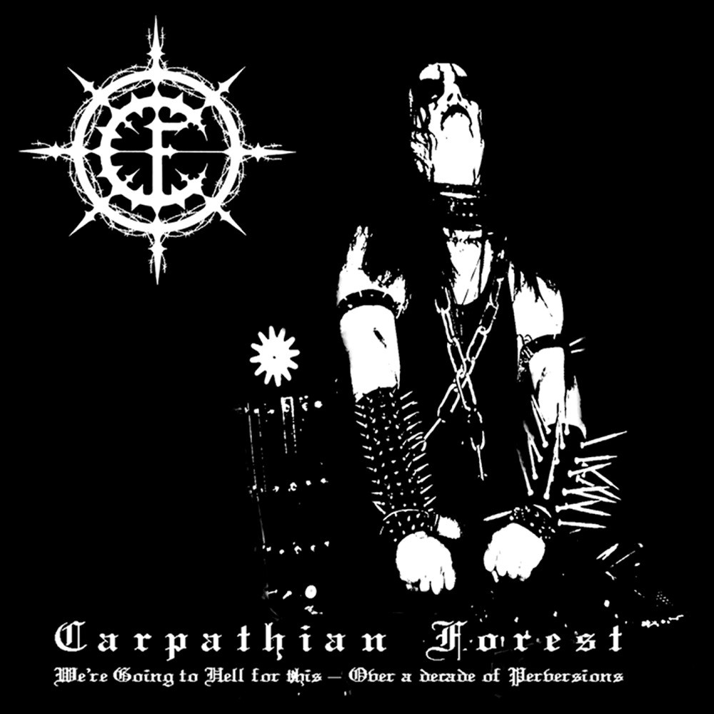 Carpathian Forest - We're Going to Hell for This - Over a Decade of Perversions (2002) Cover
