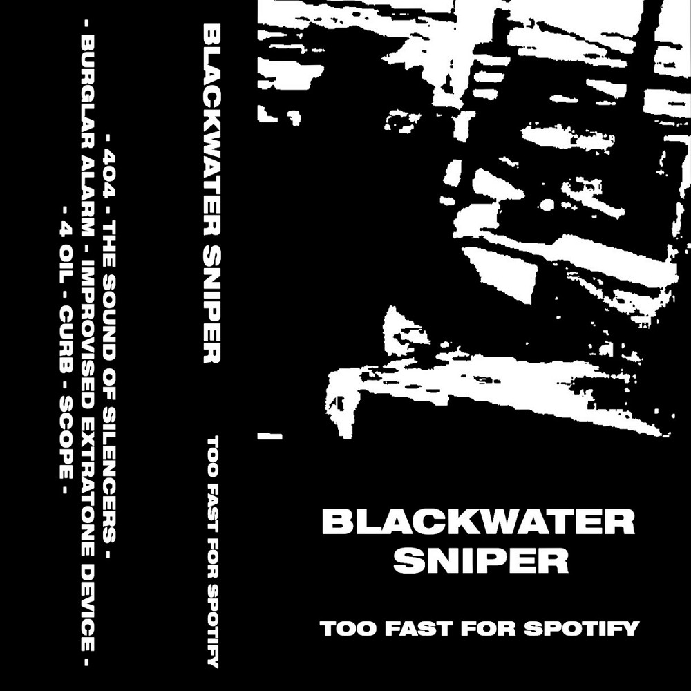 Blackwater Sniper - Too Fast For Spotify (2022) Cover
