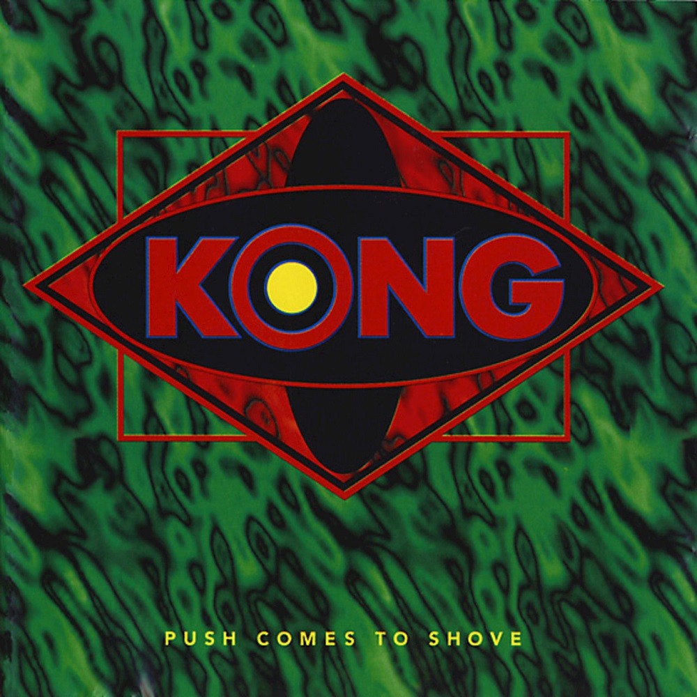 Kong - Push Comes to Shove (1995) Cover
