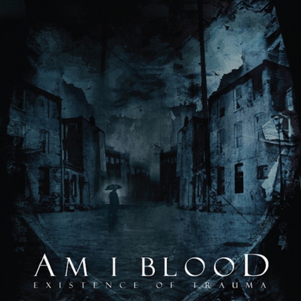 Am I Blood - Existence of Trauma (2011) Cover
