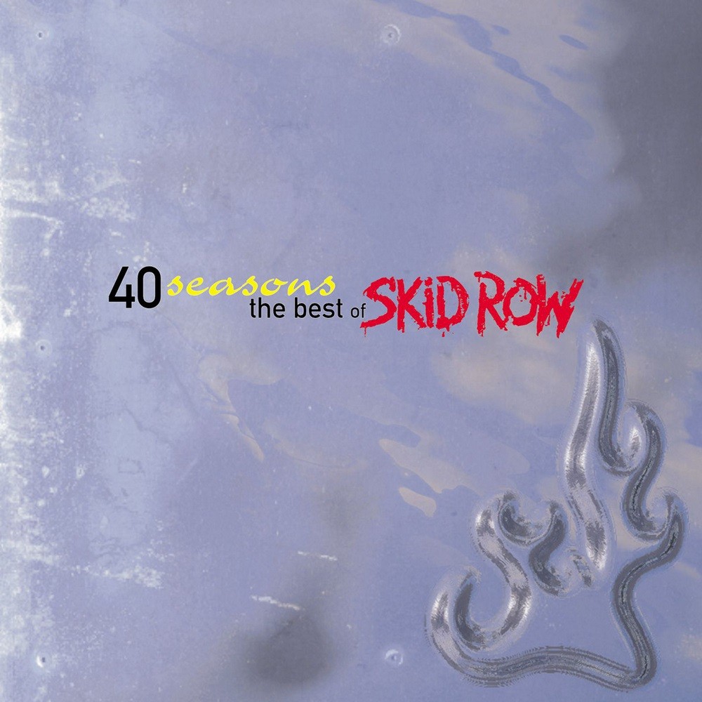 Skid Row - 40 Seasons: The Best of Skid Row (1998) Cover