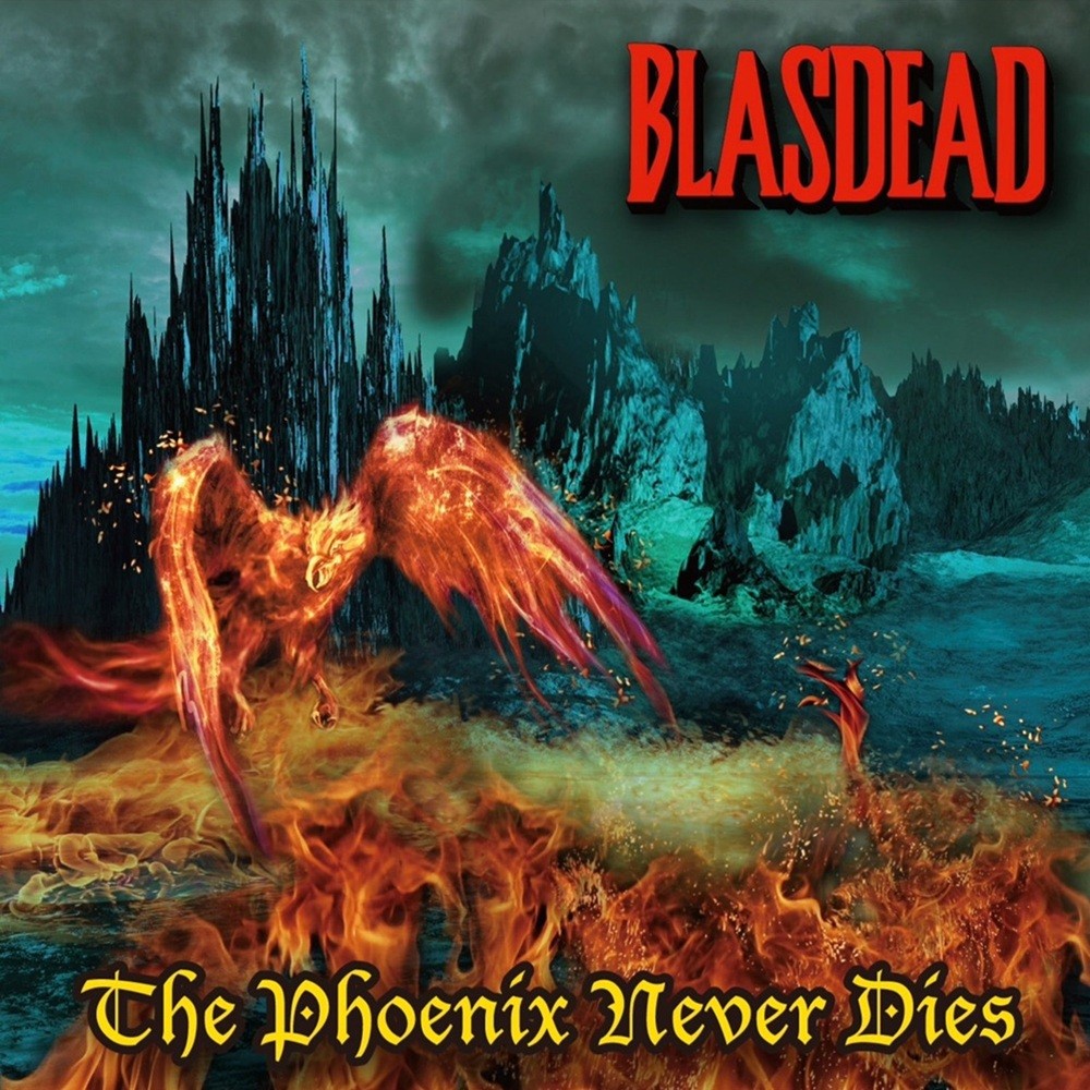 Blasdead - The Phoenix Never Dies