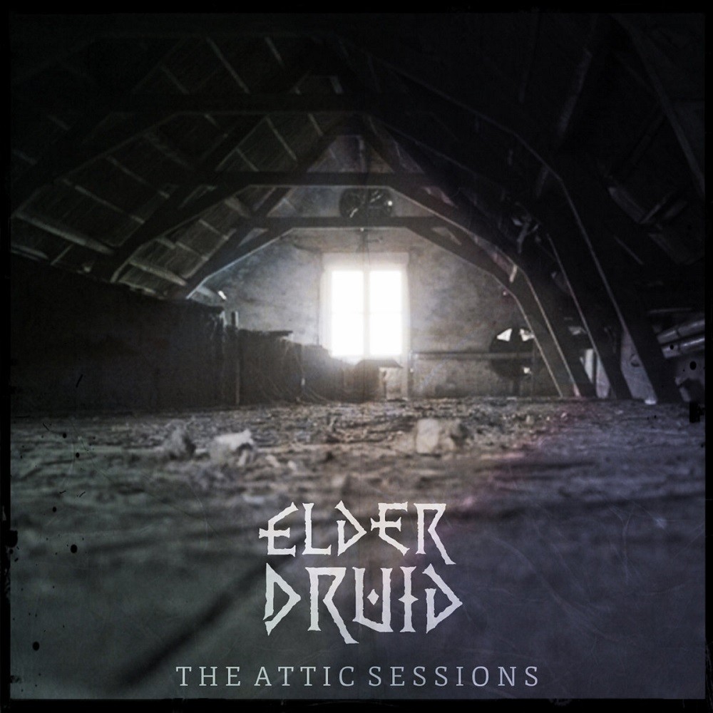 Elder Druid - The Attic Sessions (2016) Cover