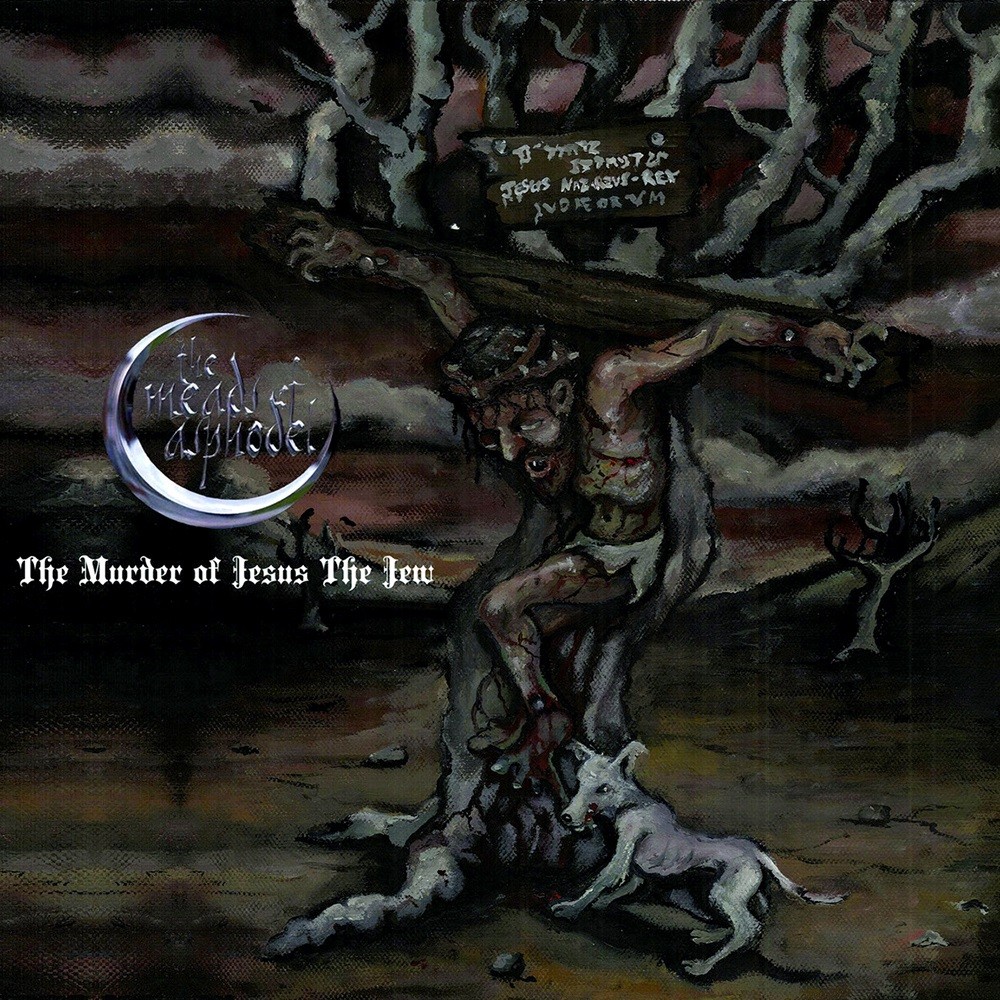 Meads of Asphodel, The - The Murder of Jesus the Jew (2010) Cover
