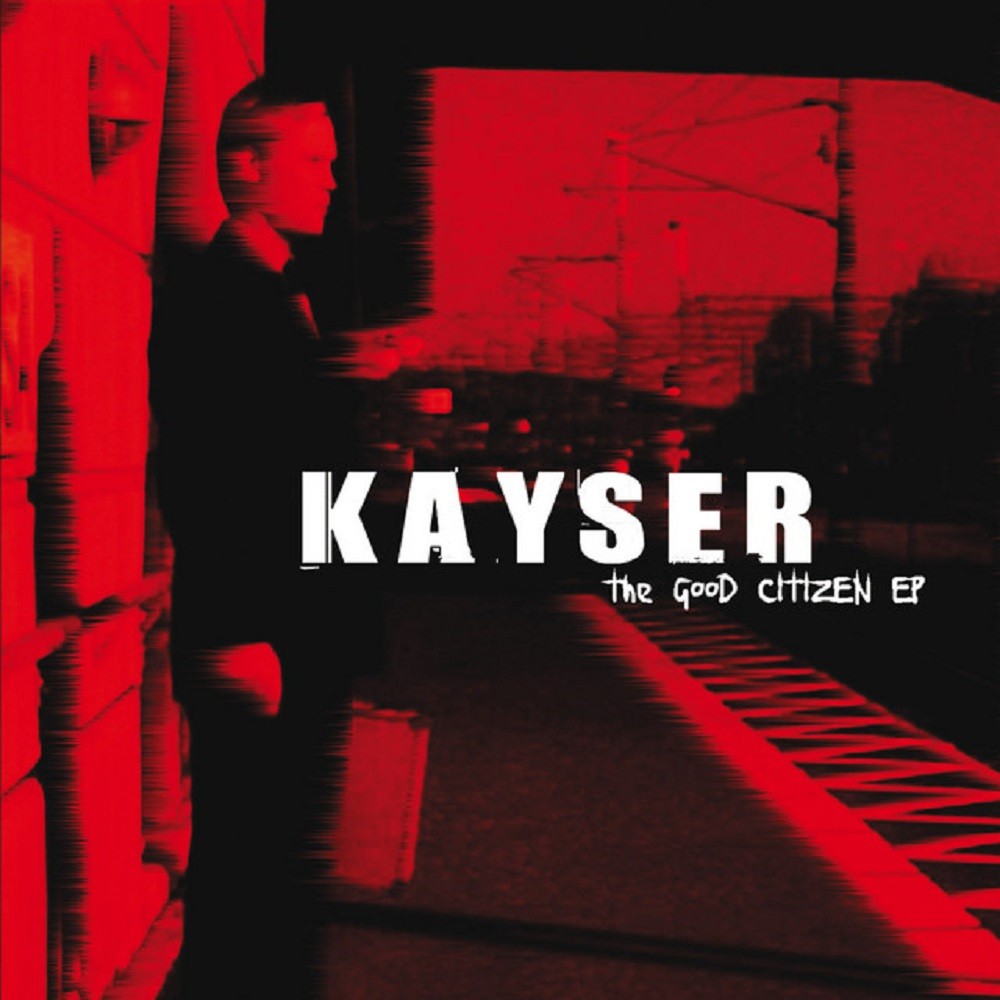Kayser - The Good Citizen EP (2006) Cover