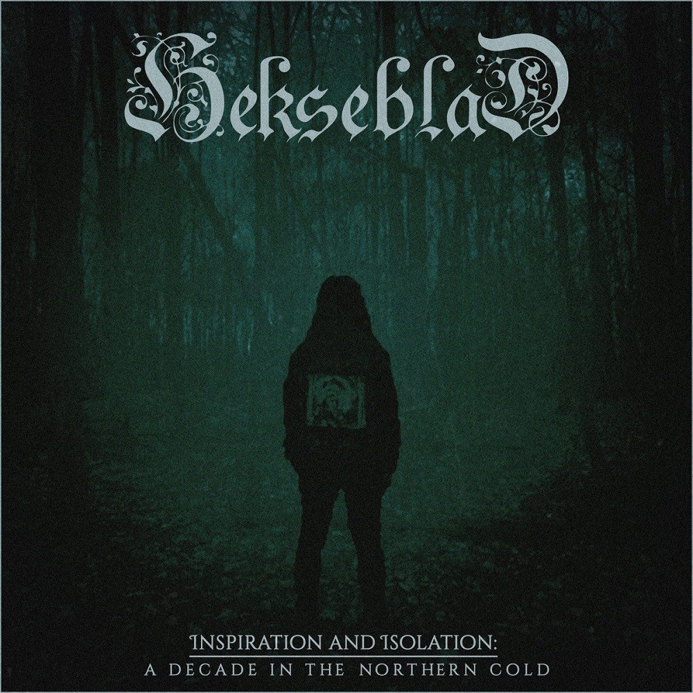 Hekseblad - Inspiration and Isolation: A Decade in the Northern Cold (2021) Cover