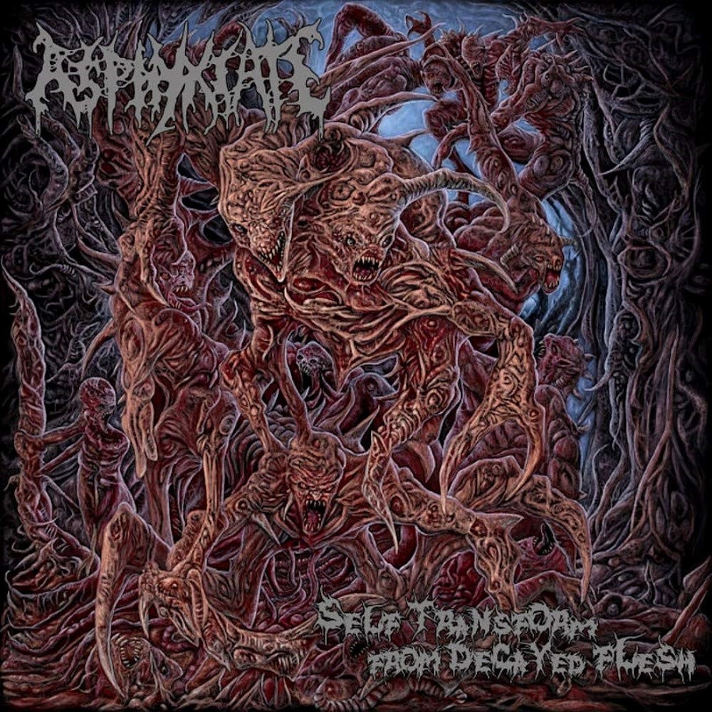 Asphyxiate - Self Transform From Decayed Flesh (2013) Cover