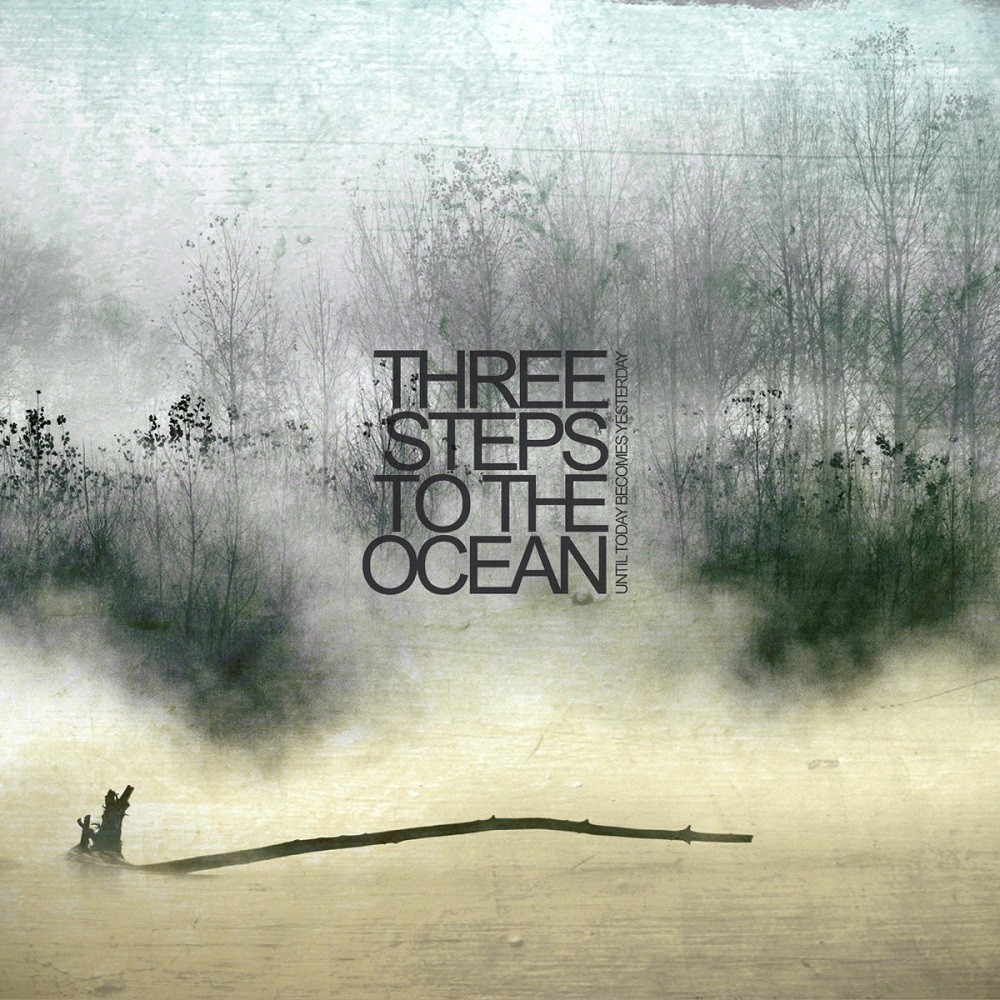 Three Steps to the Ocean - Until Today Becomes Yesterday (2009) Cover