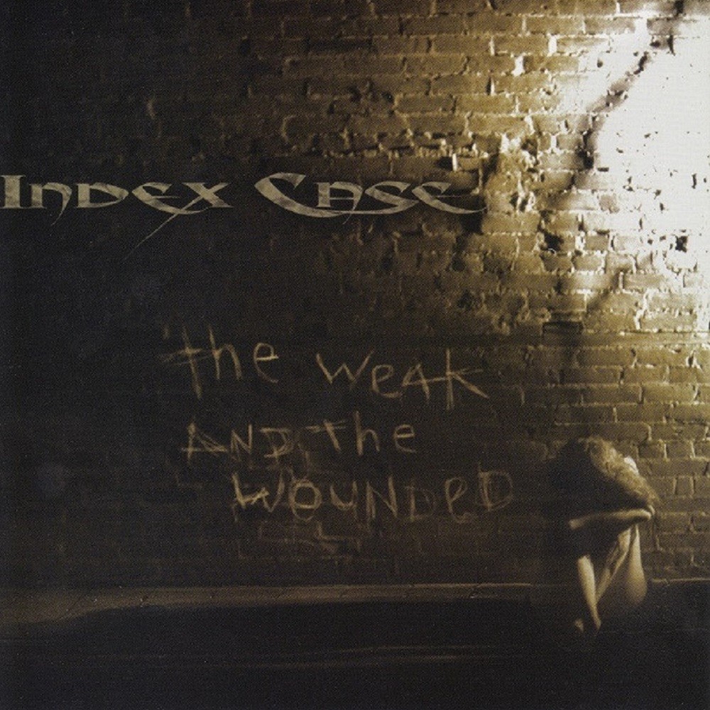Index Case - The Weak and the Wounded (2003) Cover