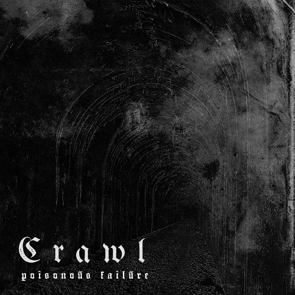 Crawl - Poisonous Failure (2016) Cover