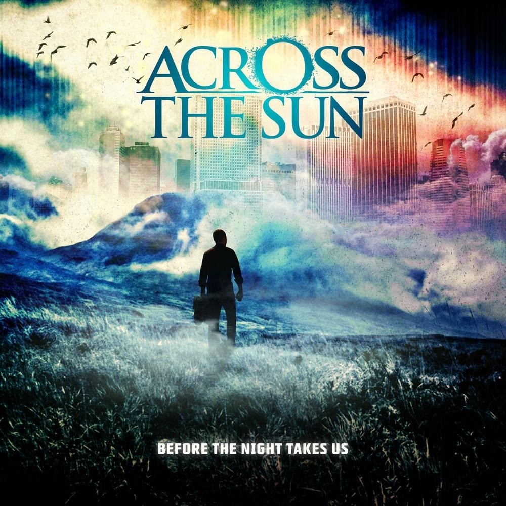 Across the Sun - Before the Night Takes Us (2011) Cover