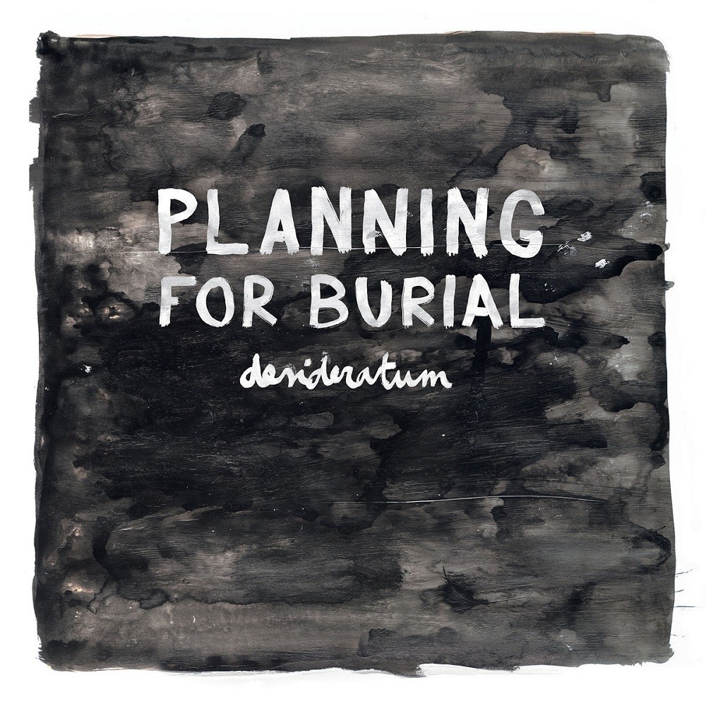 Planning for Burial - Desideratum (2014) Cover