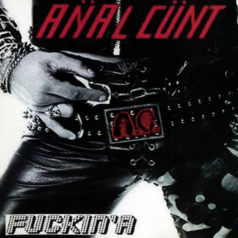 Anal Cunt - Fuckin' A (2011) Cover